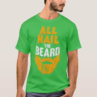 All Hail The Beard Beard Gift Ideas Classic TShirt
