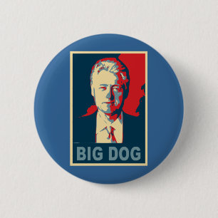 All Hail the Big Dog! Bill Clinton Products 6 Cm Round Badge