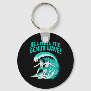 All Hail The Gemini Wave Astrology Zodiac Surfing Key Ring