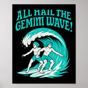 All Hail The Gemini Wave Astrology Zodiac Surfing  Poster