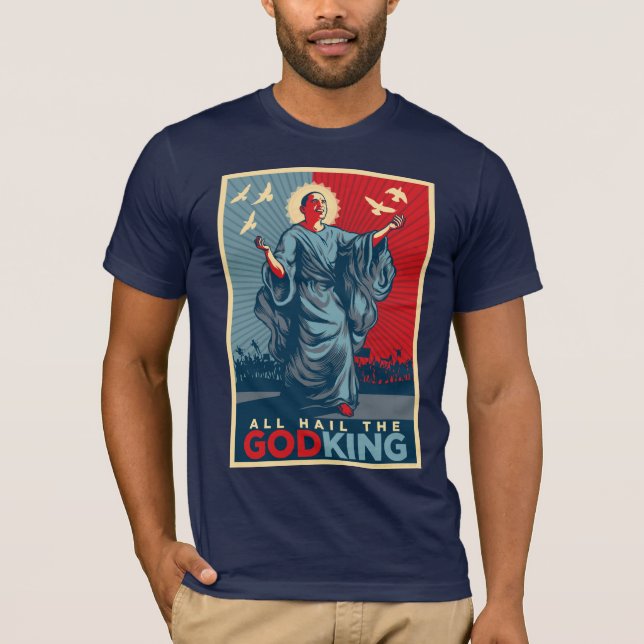 All Hail the God-King Obama T-shirt (Front)