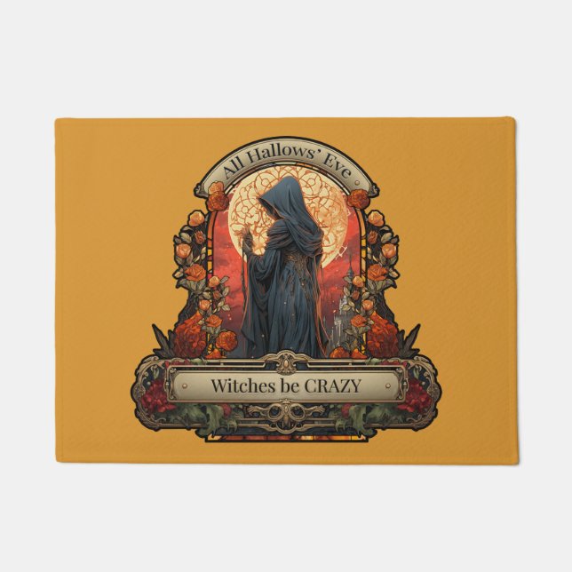 All Hallow's Eve Witches Be Crazy Quote Halloween Doormat (Front)