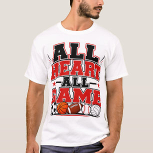 All Heart All Game T-Shirt