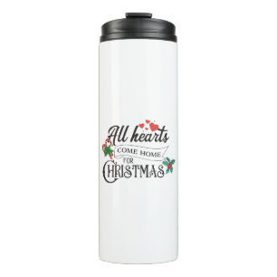 All hearts come home for Christmas Thermal Tumbler