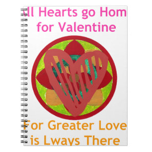 All Hearts Go Home for Valentine Art Print Notebook