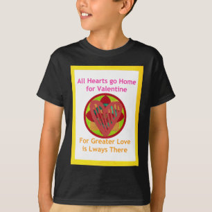 All Hearts Go Home for Valentine Art Print T-Shirt