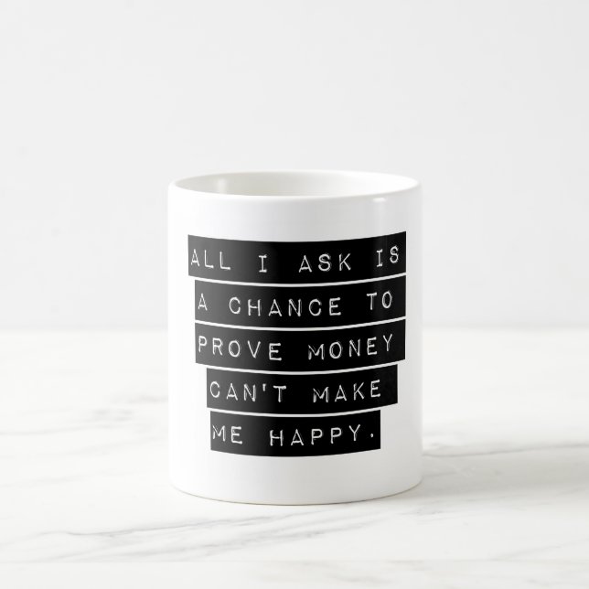 All I Ask Is A Chance Coffee Mug (Center)