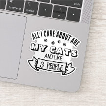 All I Care About are MY CATS, Funny Cat Quote