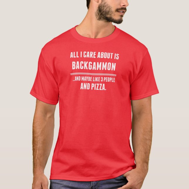 All I Care About Is Backgammon Sports T-Shirt (Front)