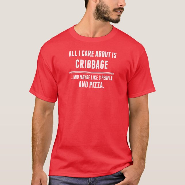 All I Care About Is Cribbage Sports T-Shirt (Front)