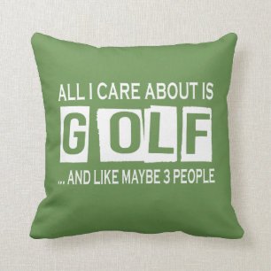 All I Care About Is Golf Cushion