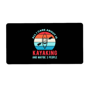 All I Care About Is Kayaking