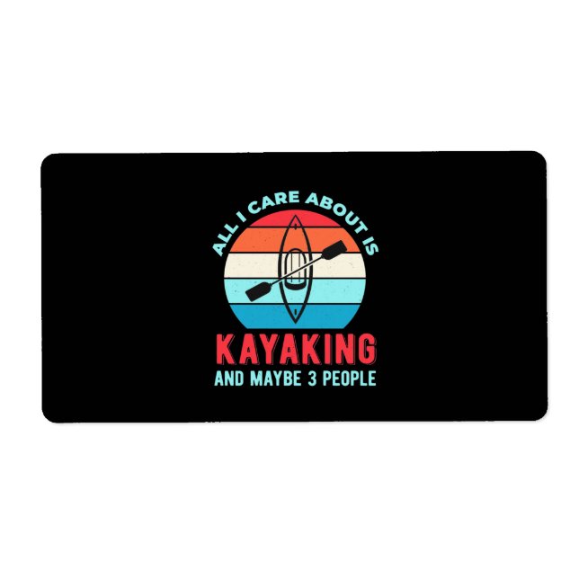 All I Care About Is Kayaking (Front)