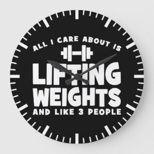 All I Care About Is Lifting Weights. Funny Workout Large Clock