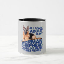 ALL I CARE ABOUT IS MY GERMAN SHEPHERD