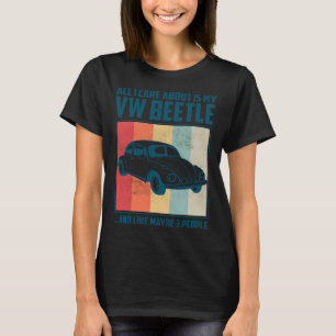 All I Care About Is My Pontiac Gto and like maybe T-Shirt