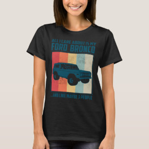 All I Care About Is My Pontiac Gto and like maybe T-Shirt