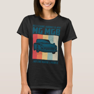 All I Care About Is My Pontiac Gto and like maybe T-Shirt