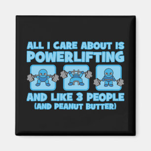 All I Care About Is Powerlifting - Kawaii Workout Magnet