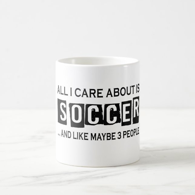 All I Care About Is Soccer Coffee Mug (Center)