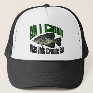 All I caught was this crappie fish hats