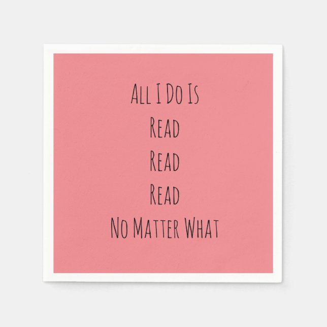 All I Do Is Read Napkin (Front)