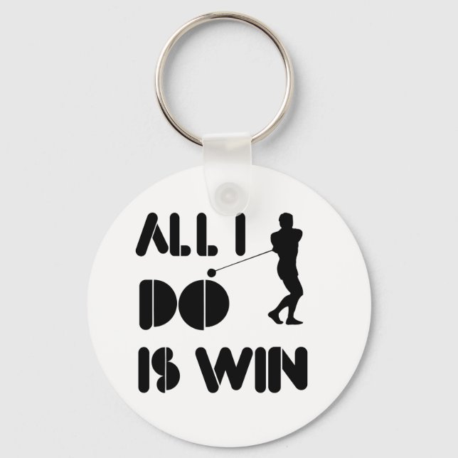 All I Do Is Win At Hammer Key Ring (Front)