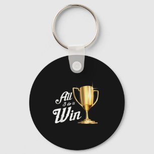 All I Do Is Win _ Winning Sports Fans Winner Gift Key Ring