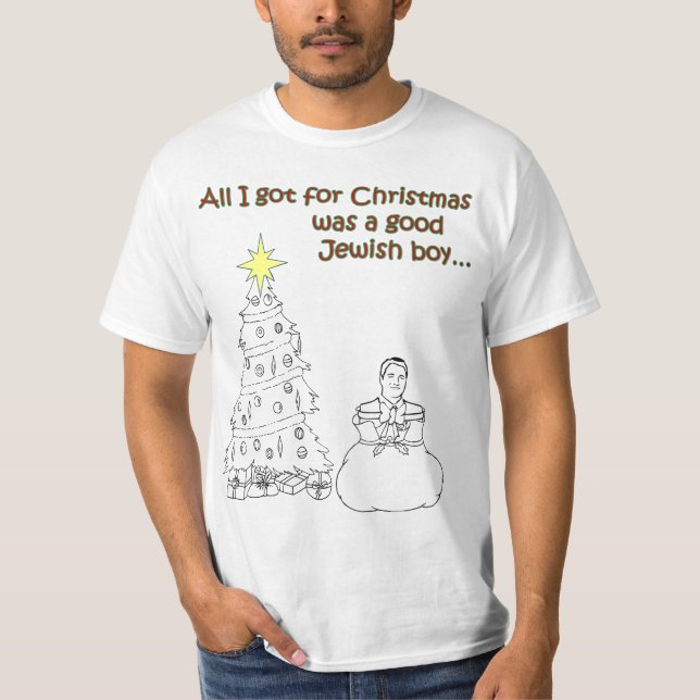 All I got for Christmas was a good Jewish boy T-Shirt (Front)