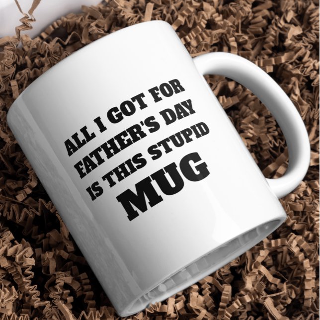 All I Got For Father's Day | Funny Typography Gift Coffee Mug (Creator Uploaded)