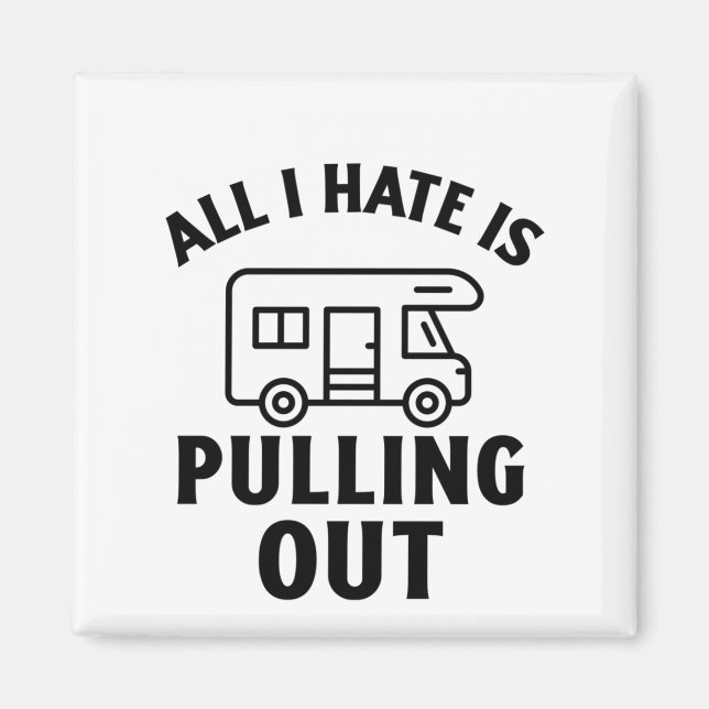 ALL I HATE IS PULLING OUT MAGNET (Front)