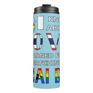 All I Know About Love I Learned From Watching Thai Thermal Tumbler