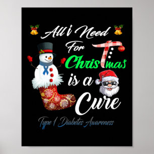 All i Need For Christmas is a Cure Type 1 Diabetes Poster