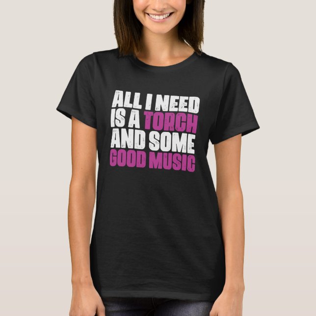 All I Need Is A Torch And Some Good Music Jeweler  T-Shirt (Front)