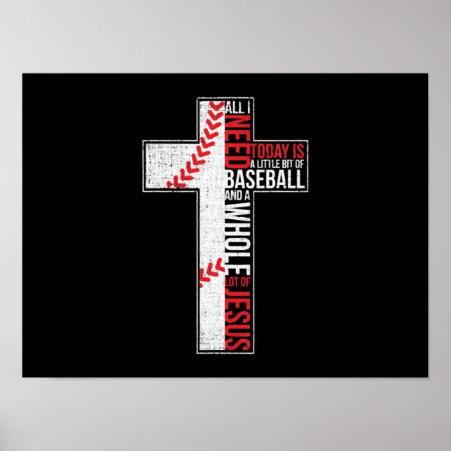 All I Need Is Baseball& Jesus Christian Cross Poster (Front)