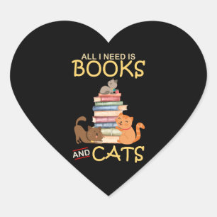 All I Need Is Books And Cats Heart Sticker