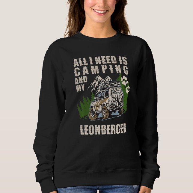All I Need Is Camping And My LEONBERGER  Camper Do Sweatshirt (Front)