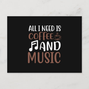 All I Need Is Coffee And Music Postcard