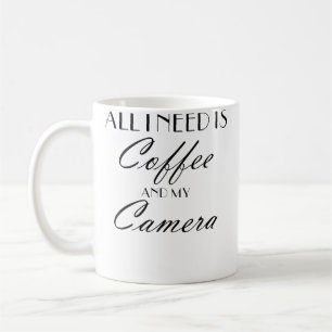 All I Need Is Coffee And My Camera Photography L Mug