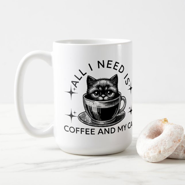 All i need is coffee and my cat coffee mug (With Donut)