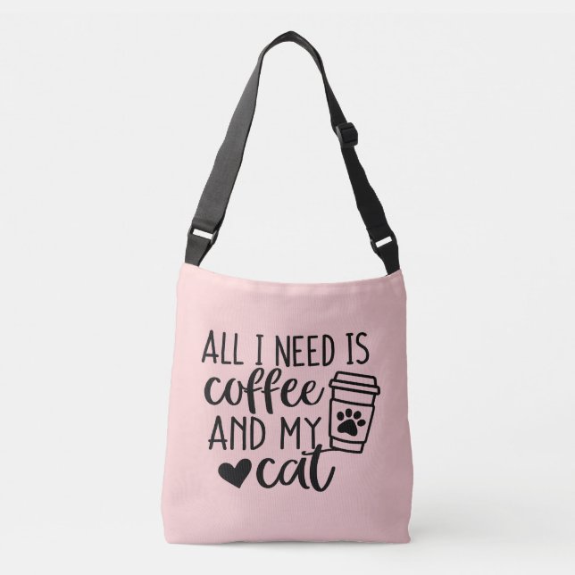 All I need is Coffee and my Cat  Crossbody Bag (Front)