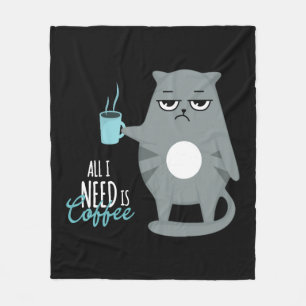 All i need is coffee and my cat fleece blanket