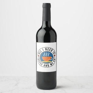 All I Need Is Coffee And My Cat Wine Label