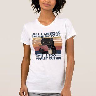 All i need is coffee and reading books it's too pe T-Shirt