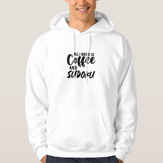 ALL I NEED IS COFFEE AND SUDOKU T-Shirt Hoodie (Front)