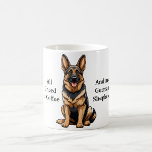 All I Need is Coffee GSD Mug