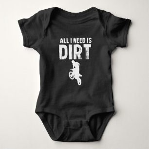 All I Need is Dirt Bike - Motocross Off-Road Baby Bodysuit