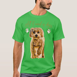 All I need is dogs T-Shirt