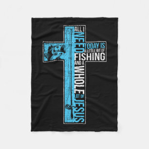 All I Need Is Fishing And Jesus Christian Cross Fi Fleece Blanket