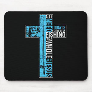 All I Need Is Fishing And Jesus Christian Cross Fi Mouse Pad